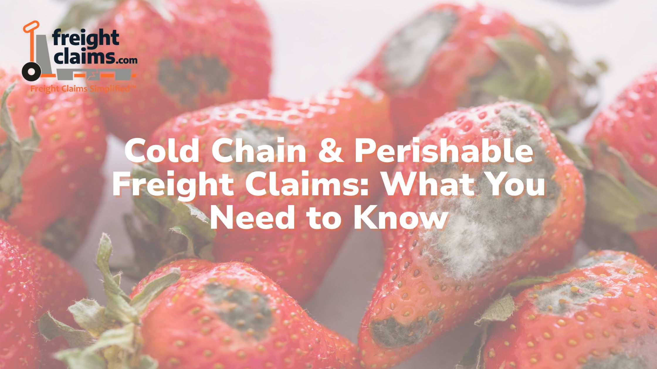 Perishable Freight Claims Guide