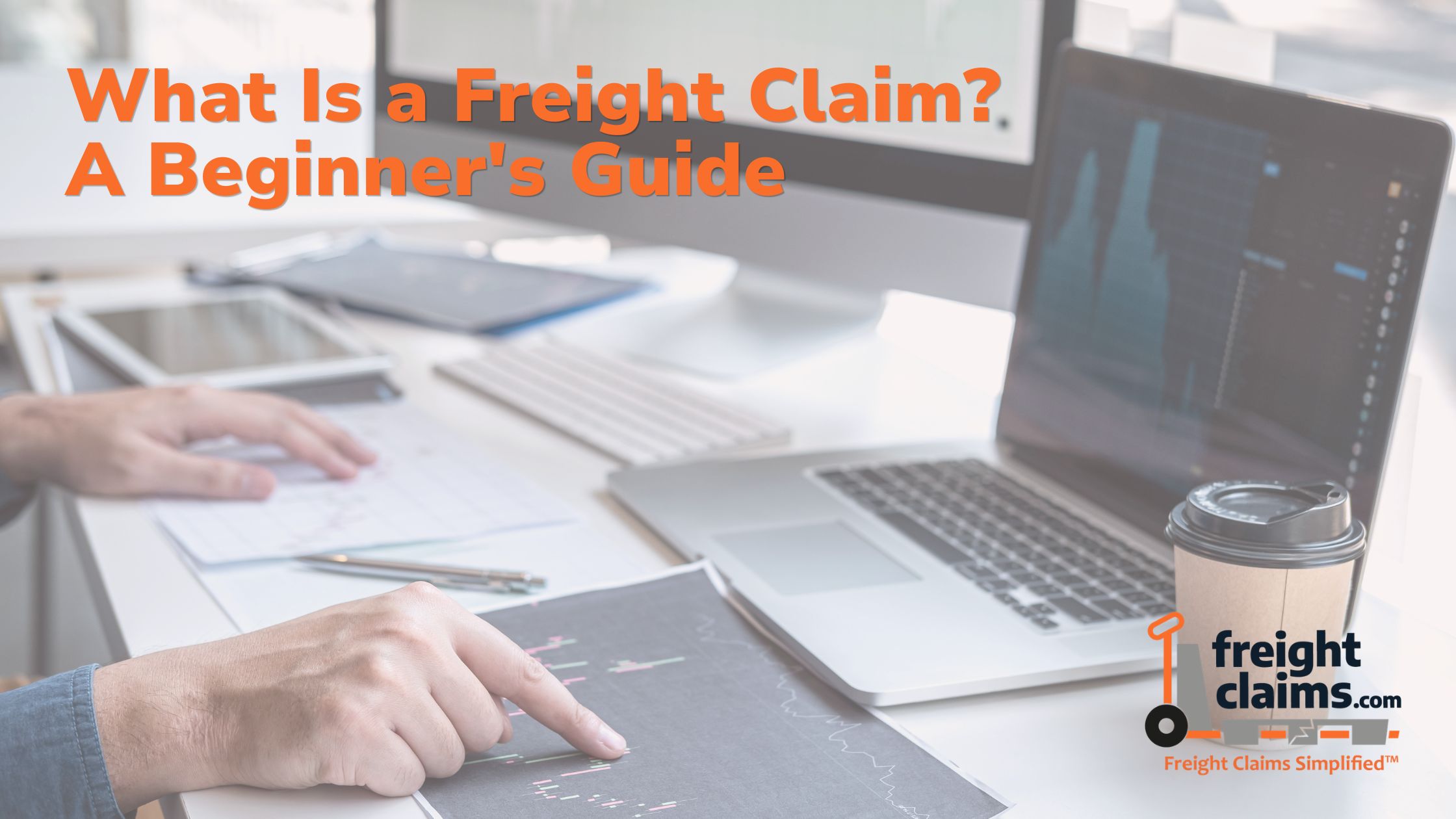 What Is a Freight Claim? A Beginner's Guide